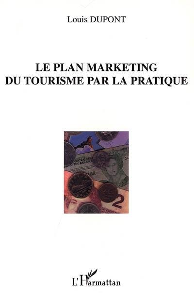 Le plan marketing du tourisme par la pratique