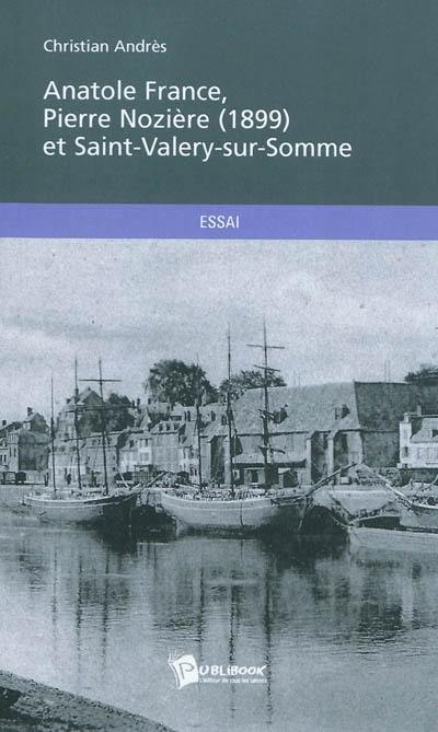 Anatole France, Pierre Nozière (1899) et Saint-Valery-sur-Somme