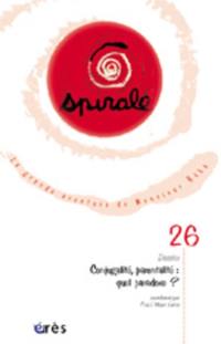 Spirale, n° 26. Conjugalité, parentalité : quel paradoxe ?