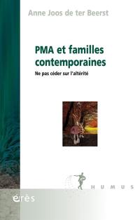 PMA et familles contemporaines : ne pas céder sur l'altérité