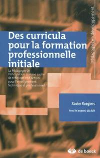 Des curricula pour la formation professionnelle initiale : la pédagogie de l'intégration comme cadre de réflexion et d'action pour l'enseignement technique et professionnel