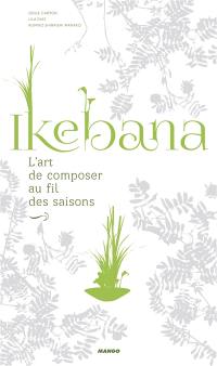 Ikebana : l'art de composer au fil des saisons