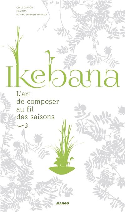 Ikebana : l'art de composer au fil des saisons