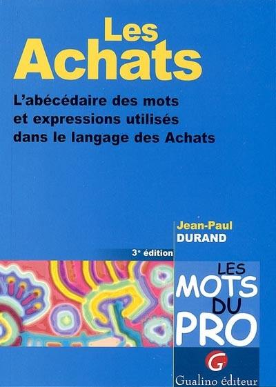 Les achats : l'abécédaire des mots et expressions utilisés dans le langage des achats