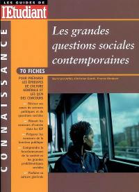 Les grandes questions sociales contemporaines : 70 fiches pour préparer les épreuves de culture générale et les QCM des concours