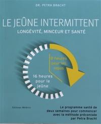 Le jeûne intermittent : longévité, minceur et santé