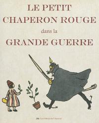 Le Petit Chaperon rouge dans la Grande Guerre