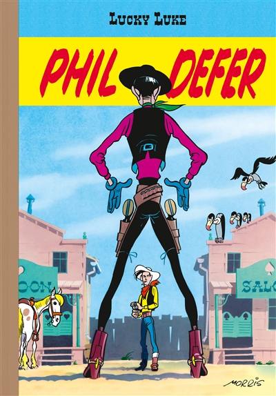 Lucky Luke. Vol. 8. Phil Defer le Faucheux. Lucky Luke et Pilule