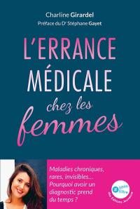 L'errance médicale chez les femmes : maladies chroniques, rares, invisibles... : pourquoi poser un diagnostic prend du temps ?