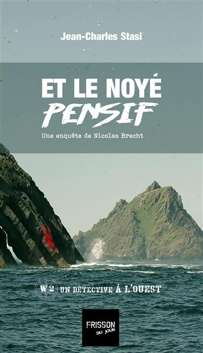 Une enquête de Nicolas Brecht, un détective à l'Ouest. Vol. 2. Et le noyé pensif