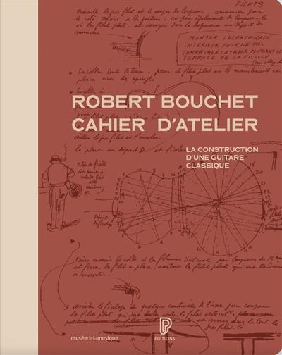 Cahier d'atelier : la construction d'une guitare classique