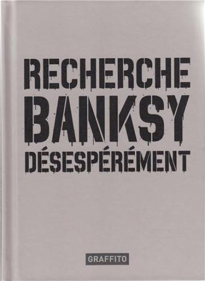 Recherche Banksy désespérément