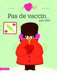 Pas de vaccin... pour Olaf !