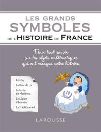 Les grands symboles de l'histoire de France