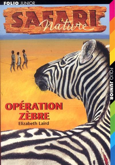 Safari nature. Vol. 6. Opération zèbre