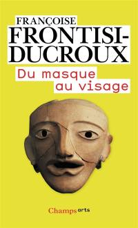 Du masque au visage : aspects de l'identité en Grèce ancienne