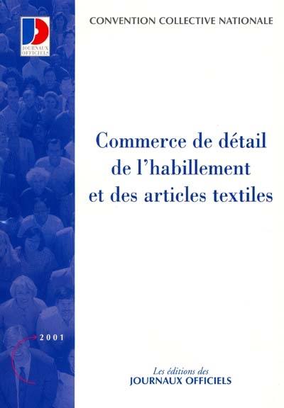 Commerce de détail de l'habillement et des articles textiles : convention collective nationale du 25 novembre 1987, arrêté d'extension du 9 juin 1988