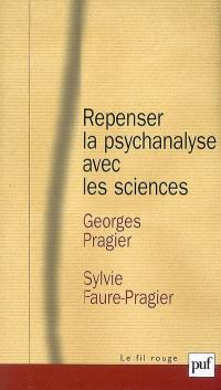 Repenser la psychanalyse avec les sciences