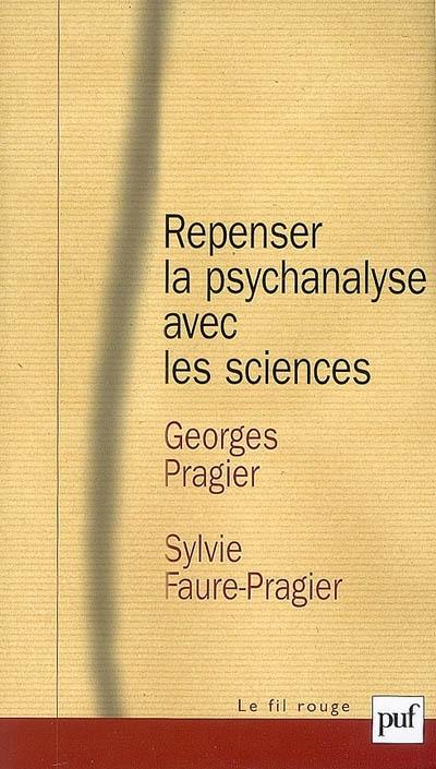 Repenser la psychanalyse avec les sciences