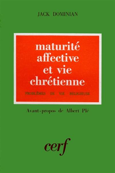 Maturité affective et vie chrétienne