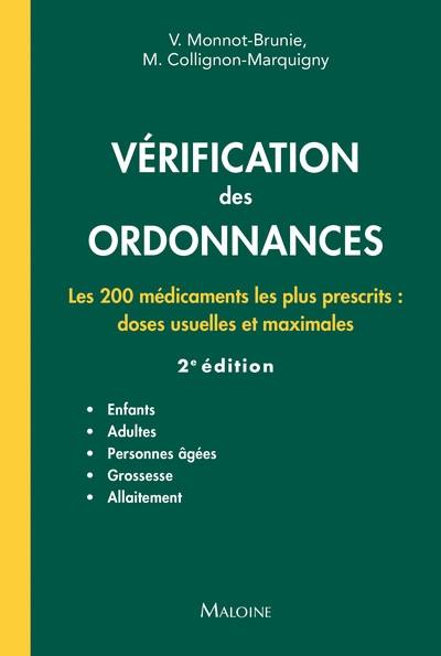 Vérification des ordonnances : les 200 médicaments les plus prescrits, doses usuelles et maximales : enfants, adultes, personnes âgées, grossesse, allaitement