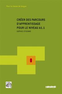 Créer des parcours d'apprentissage pour le niveau A1.1 : pour la classe de langue