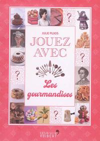 Jouez avec les gourmandises