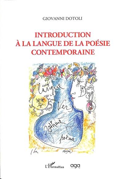 Introduction à la langue de la poésie contemporaine