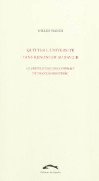 Quitter l'université sans renoncer au savoir : le Freies jüdisches Lehrhaus de Franz Rosenzweig