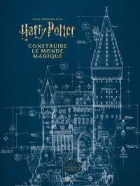 Dans l'univers des films Harry Potter : construire le monde magique