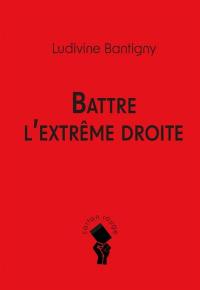 Battre l'extrême droite