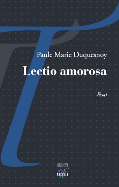 Lectio amorosa : essai