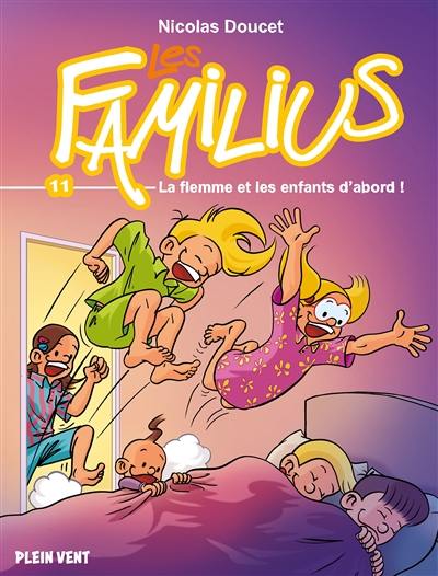 Les Familius. Vol. 11. La flemme et les enfants d'abord !