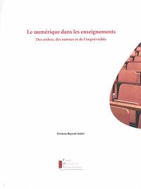 Le numérique dans les enseignements : des ordres, des normes et de l'imprévisible