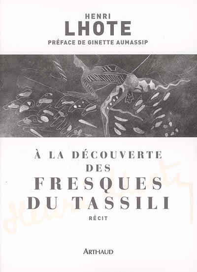 A la découverte des fresques du Tassili