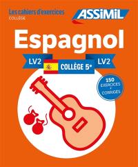 Espagnol collège 5e, LV2 : 150 exercices + corrigés