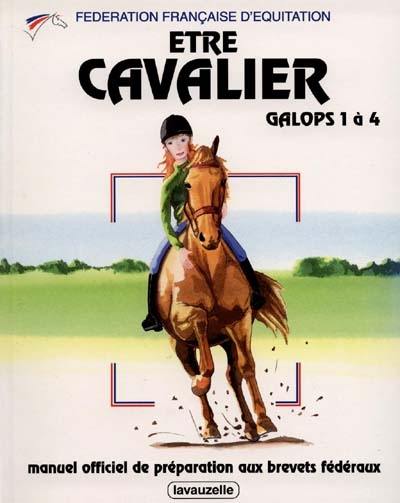 Etre cavalier : Galops 1 à 4