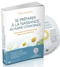 Se préparer à la naissance en pleine conscience : un programme MBCP, 9 semaines pour mieux vivre la grossesse, l'accouchement et la parentalité