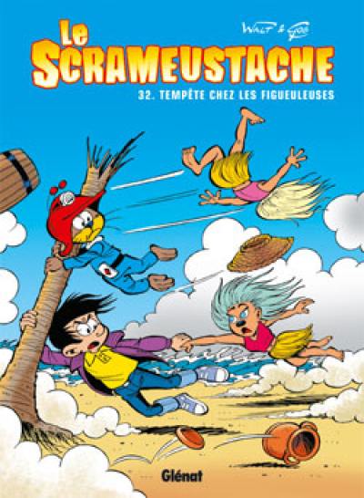 Le Scrameustache. Vol. 32. Tempête chez les Figueuleuses