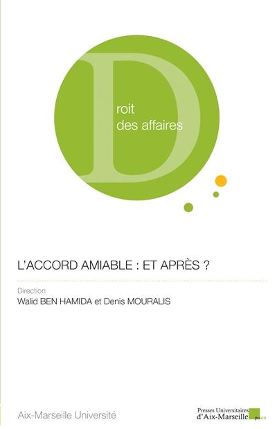 L'accord amiable : et après ? : actes du colloque coorganisé à Marseille