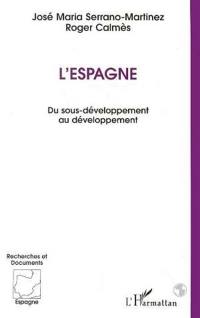 L'Espagne : du sous-développement au développement