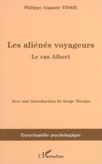 Les aliénés voyageurs : le cas Albert