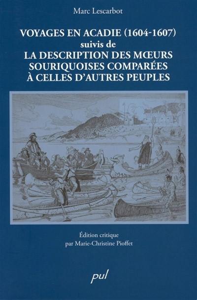 Voyages en Acadie, 1604-1607. La description des moeurs souriquoises comparées à celles d'autres peuples