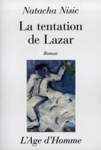 La tentation de Lazar