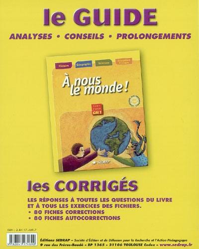 A nous le monde ! Cycle 3, 2e année CM1 : le guide (analyses, conseils, prolongements), les corrigés