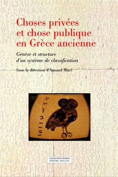 Choses privées et chose publique en Grèce ancienne : genèse et structure d'un système de classification