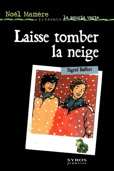 Laisse tomber la neige