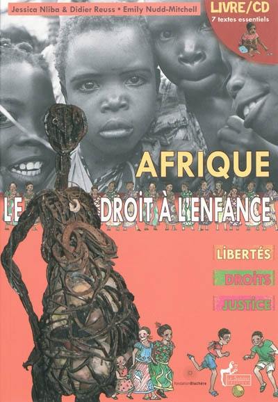 Afrique : le droit à l'enfance : libertés, droits, justice