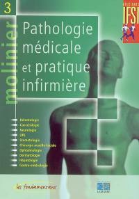 Pathologie médicale et pratique infirmière. Vol. 3. Hématologie, cancérologie, neurologie, ORL, stomatologie, chirurgie maxillo-faciale, ophtalmologie, dermatologie, hépatologie, gastro-entérologie