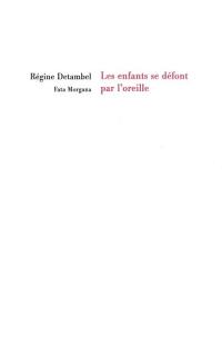 Les enfants se défont par l'oreille